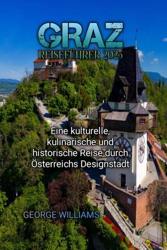 GRAZ REISEFÜHRER 2025 (German Edition)