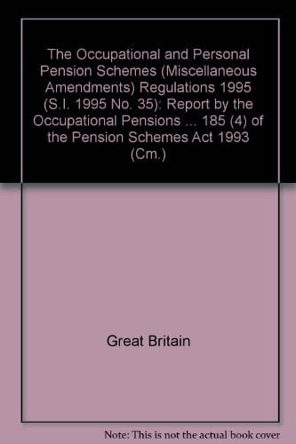 Occupational and Personal Pension Schemes (Miscellaneous Amendments) Regulations 1995 (S. I. 1995 No. 35)
