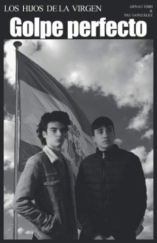 Los Hijos de la Virgen Golpe perfecto
