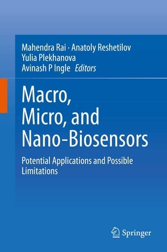 Macro, Micro, and Nano-Biosensors Potential Applications and Possible Limitations