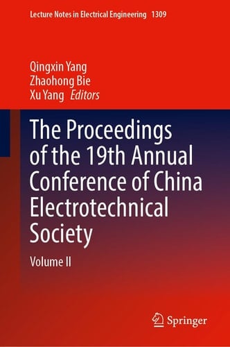 The Proceedings of the 19th Annual Conference of China Electrotechnical Society Volume II