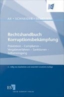 Rechtshandbuch Korruptionsbekämpfung Prävention - Compliance - Vergabeverfahren - Sanktionen - Selbstreinigung