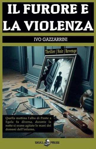 Il furore e la violenza (Italian Edition)