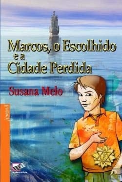 Marcos, o Escolhido, e a Cidade Perdida (Portuguese Edition)