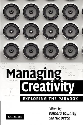 Managing Creativity Exploring the Paradox