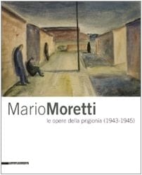 Mario Moretti le opere della prigionia (1943-1945)