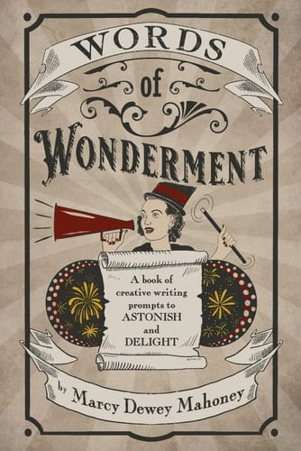 Words of Wonderment: A book of creative Writing Prompts to Astonish and delight (Words Of ... A Series of Creative Writing Prompt Books)