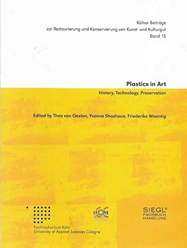 Plastics in Art History, Technology, Preservation