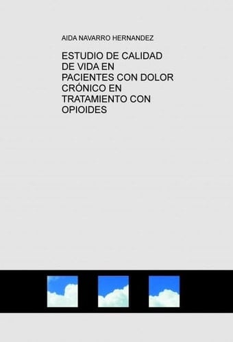 ESTUDIO DE CALIDAD DE VIDA EN PACIENTES CON DOLOR CRÓNICO EN TRATAMIENTO CON OPIOIDES