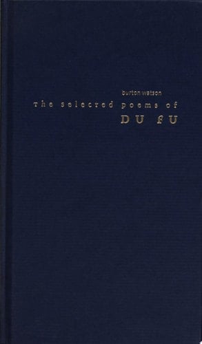 The Selected Poems of Du Fu