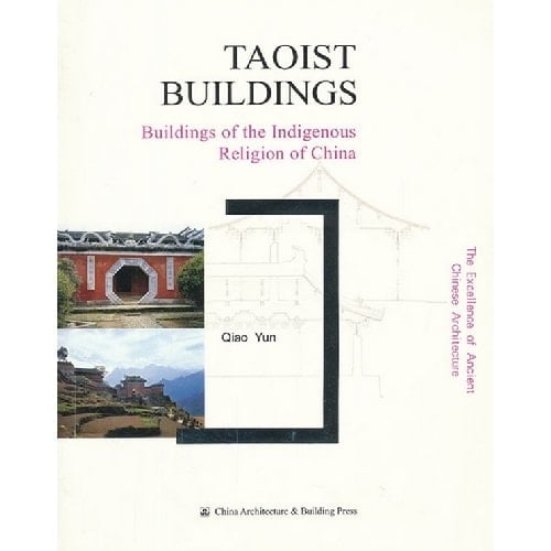 Taoist Buildings Buildings of the Indigenous Religion of China