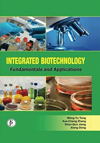 Integrated Biotechnology Fundamentals and Applications