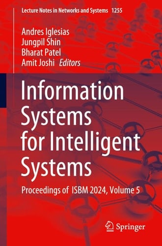 Information Systems for Intelligent Systems Proceedings of ISBM 2024, Volume 5