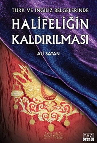 Türk ve İngiliz belgelerinde halifeliğin kaldırılması