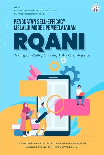 PENGUATAN SELL-EFFICACY MELALUI MODEL PEMBELAJARAN RQANI (READING, QUESTIONING, ANSWERING, ELABORATION, INTEGRATION)
