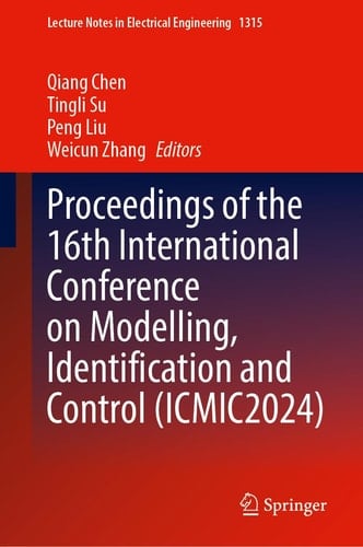 Proceedings of the 16th International Conference on Modelling, Identification and Control (ICMIC2024)