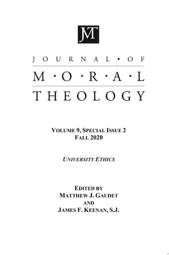 Journal of Moral Theology, Volume 9, Special Issue 2 University Ethics