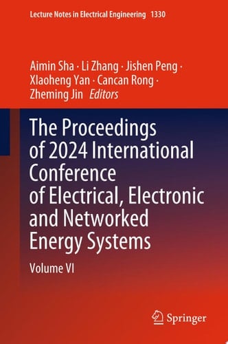 The Proceedings of 2024 International Conference of Electrical, Electronic and Networked Energy Systems