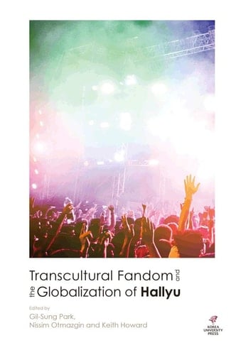 Transcultural Fandom and the Globalization of Hallyu