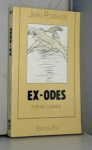 Ex-odes (Poèmes cubains 1987 - 1990)
