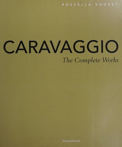 Caravaggio The Complete Works