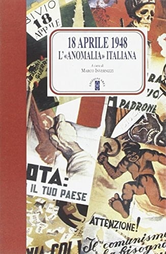 18 aprile 1948 l'"anomalia" italiana