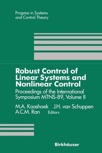 Robust Control of Linear Systems and Nonlinear Control Proceedings of the International Symposium MTNS-89, Volume II