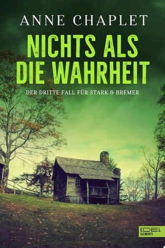 Nichts als die Wahrheit Der dritte Fall für Stark & Bremer