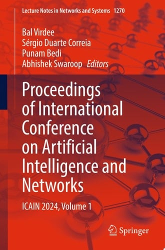 Proceedings of International Conference on Artificial Intelligence and Networks