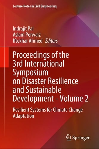Proceedings of the 3rd International Symposium on Disaster Resilience and Sustainable Development—Volume 2 Resilient Systems for Climate Change Adaptation