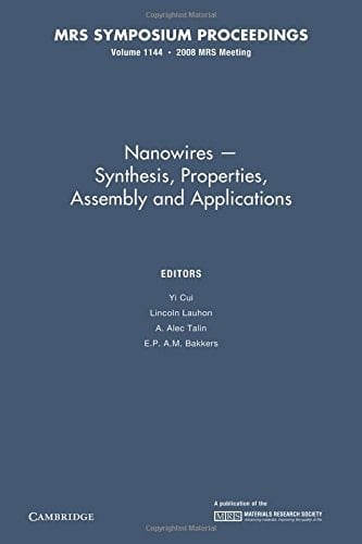 Nanowires - Synthesis, Properties, Assembly and Applications: Volume 1144