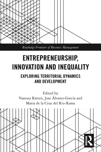 Entrepreneurship, Innovation and Inequality Exploring Territorial Dynamics and Development