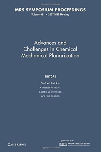 Advances and Challenges in Chemical Mechanical Planarization: Volume 991