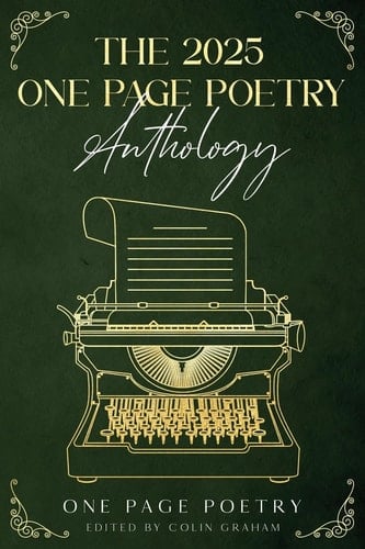 The 2025 One Page Poetry Anthology