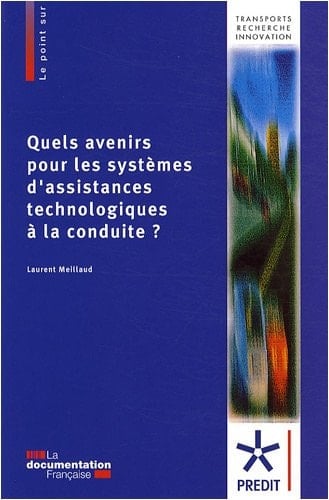 Quels avenirs pour les systèmes d'assistances technologiques à la conduite ?