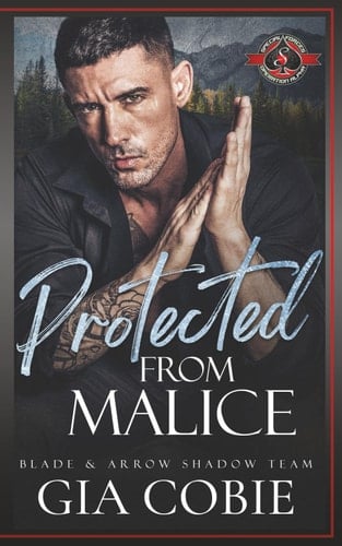 Protected from Malice (Special Forces: Operation Alpha) (Blade and Arrow Shadow Team)