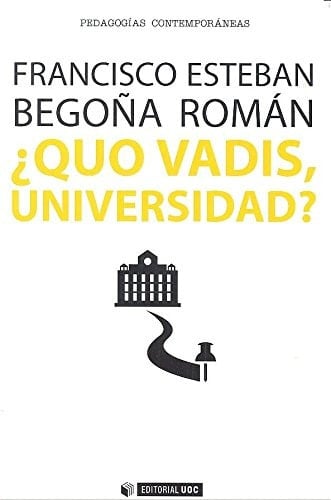 ¿Quo vadis, universidad?