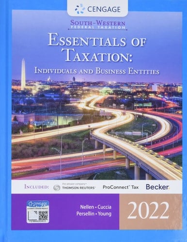South-Western Federal Taxation 2022 Essentials of Taxation: Individuals and Business Entities (Intuit ProConnect Tax Online and RIA Checkpointï½, 1 Term Printed Access Card)