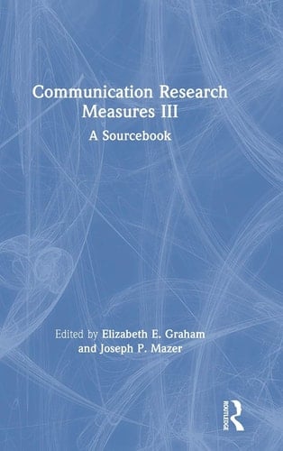 Communication Research Measures III A Sourcebook