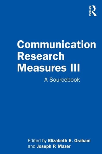 Communication Research Measures III A Sourcebook