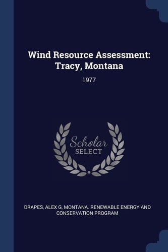 Wind Resource Assessment Tracy, Montana: 1977