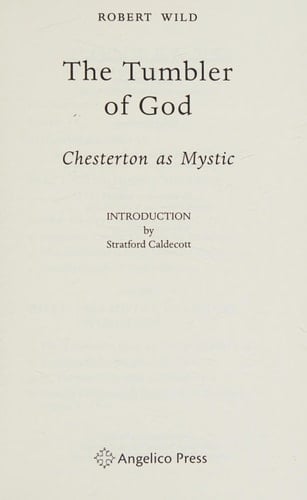 The Tumbler of God: Chesterton as Mystic