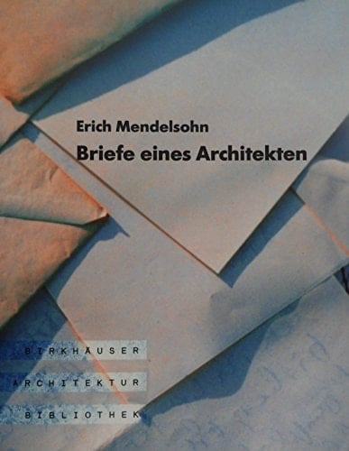 Briefe eines Architekten (Birkhäuser Architektur Bibliothek) (German Edition)