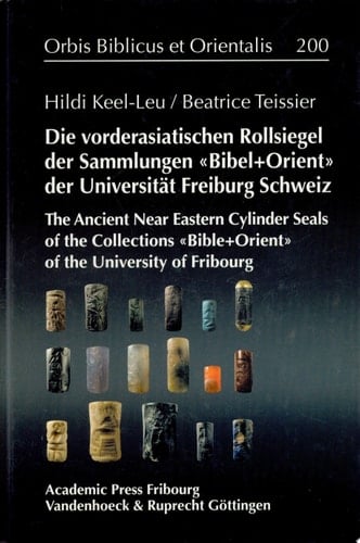 Ancient Near Eastern cylinder seals of the collections "Bible+Orient" of the University of Fribourg