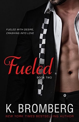 Fueled: A bad boy/good girl, damaged alpha, racing romance (The Driven Series Book 2)