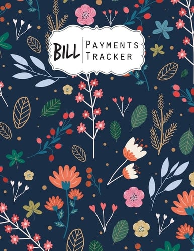 Bill Payment Tracker A Bill Payment Checklist Makes it Easy to Track Your Bill Payment Every Month Help You Pay on Time and Have Everything All in One Place Enough for 9 Years