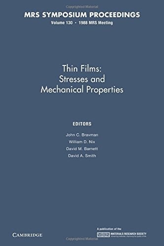 Thin Films:: Volume 130 Stresses and Mechanical Properties I