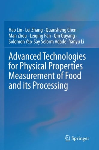 Advanced Technologies for Physical Properties Measurement of Food and its Processing