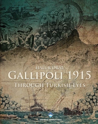 Gallipoli 1915 Through Turkish Eyes