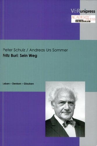 Fritz Buri: sein Weg Leben - Denken - Glauben